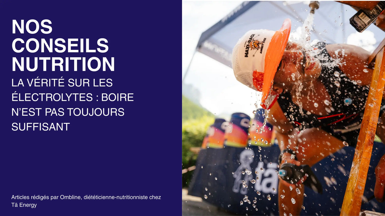 La vérité sur les électrolytes : boire n’est pas toujours suffisant Tā Energy